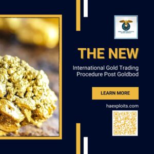 Highly Anointed Exploits  (H. A EXPLOITS) International Gold Trading Proceadure
